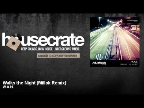 W.A.N. - Walks the Night - Millok Remix