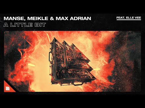 Manse, Meikle & Max Adrian feat. Elle Vee - A Little Bit