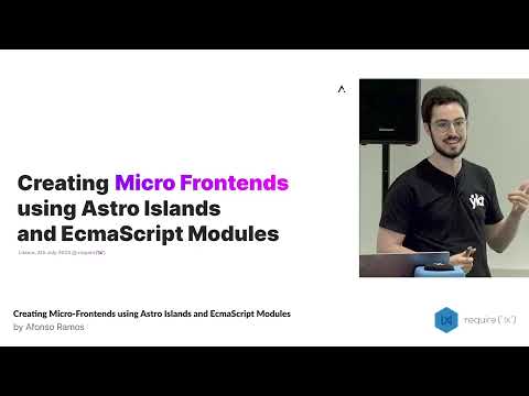 Afonso Ramos - Creating Micro-Frontends using Astro Islands and EcmaScript Modules