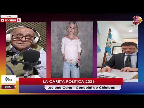 LUCIANO CANO - CONCEJAL DE CHIMBAS - LA CARETA POLITICA - 03-03-26