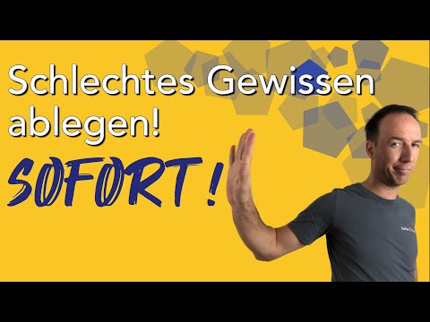 Schlechtes Gewissen ablegen – SOFORT!