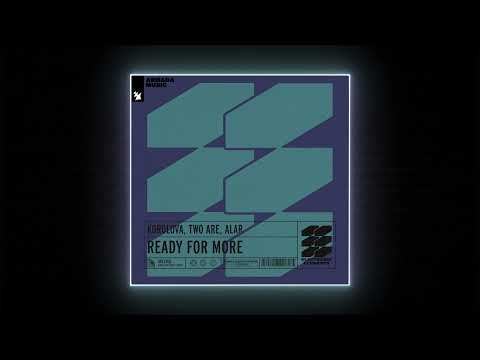 Korolova, Two Are, Alar - Ready For More (Extended Mix) [Armada Electronic Elements]