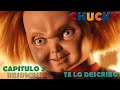 Chucky La Serie Resumen Capítulo 3