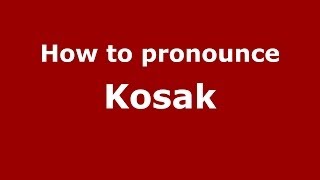 How to pronounce Kosak