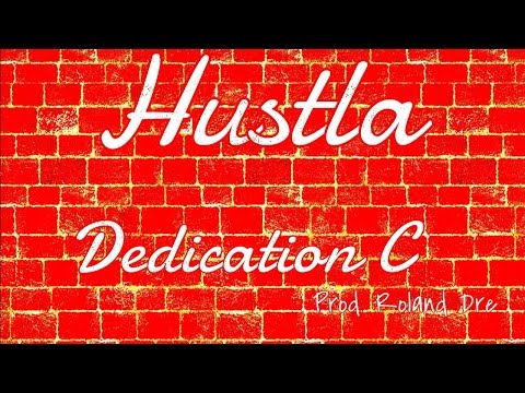 Hustla - Dedication C Prod. Roland Dre