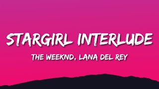 The Weeknd &amp; Lana Del Rey - Stargirl Interlude (Lyrics)