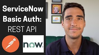 Make your first REST API call to ServiceNow (using Postman + Basic Authentication)