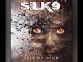 SiLK9 - "Tear Me Down"