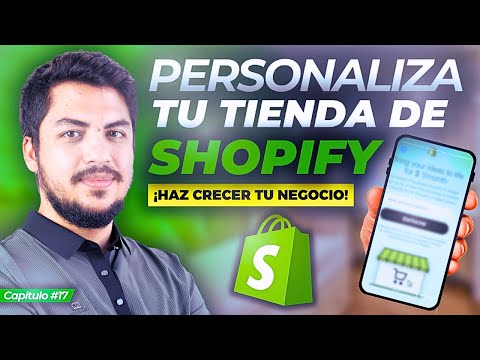 Personaliza tu tienda de Shopify como un EXPERTO