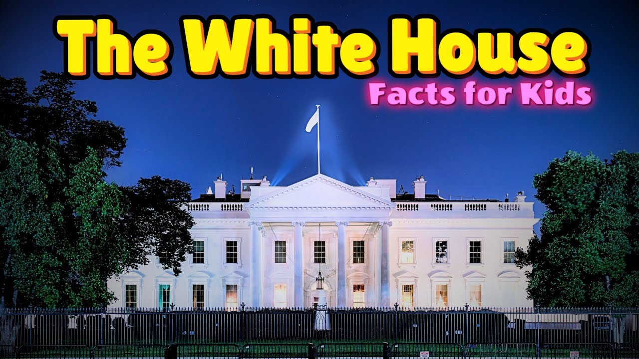 All About the White House Facts For Kids