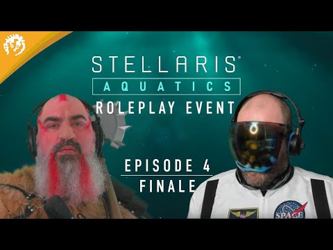 Finale | Episode 4 | Stellaris: Aquatics Roleplay Event
