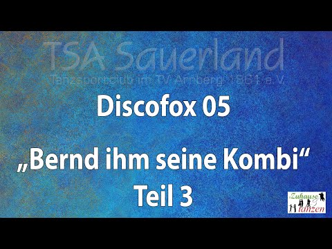 #Zuhause und Tanzen - Discofox 05: Bernd ihm seine Kombi, Teil 3