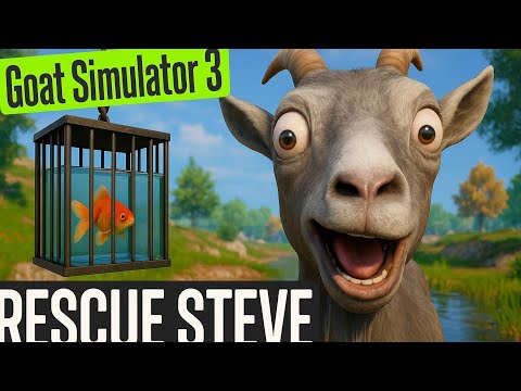 How To Rescue Steve? - Goat Simulator 3: Rescue Steve 'Don't Let Steve Drown'