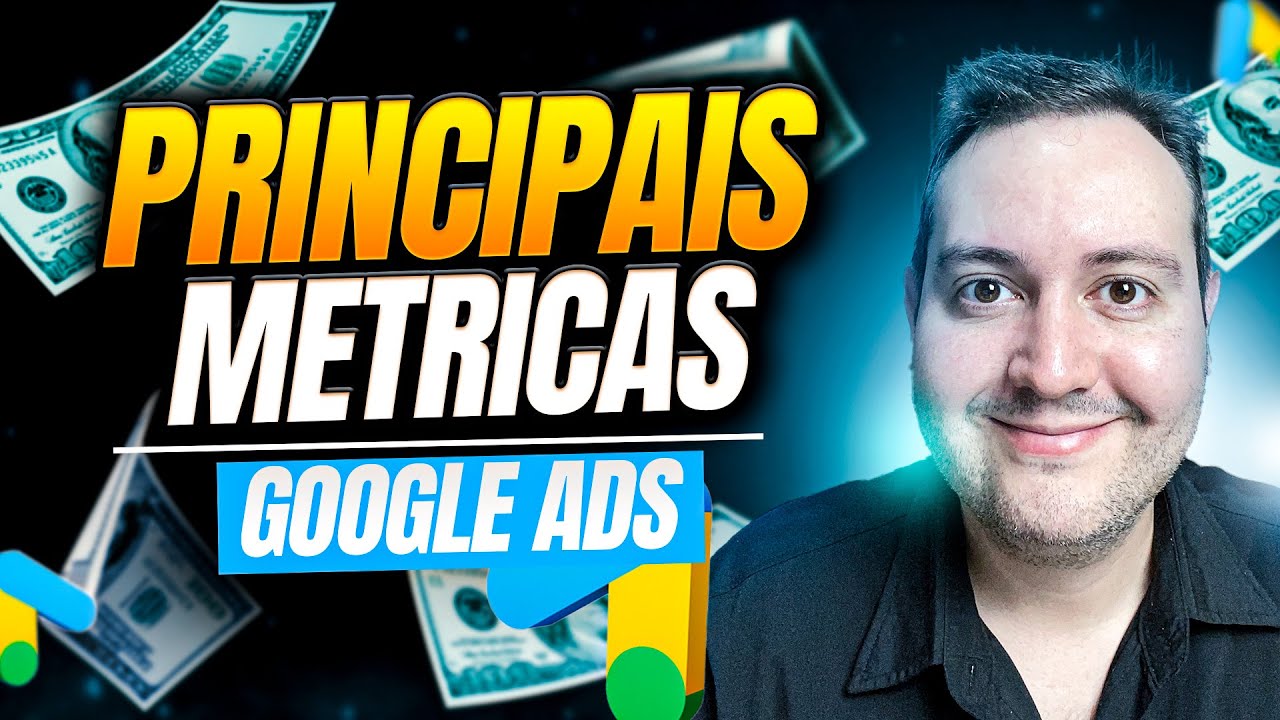 PRINCIPAIS MÉTRICAS NO GOOGLE ADS | GUIA PARA INICIANTES