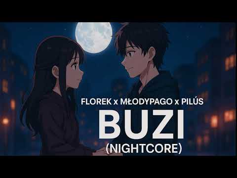florek x młodypago x piluś - Buzi (NeonPetalNightcore)