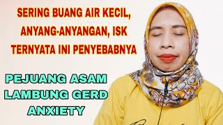 Download lagu SERING BUANG AIR KECIL, ANYANG-ANYANGAN APAKAH KARENA SENSASI ASAM LAMBUNG? SHARE PENGALAMAN mp3