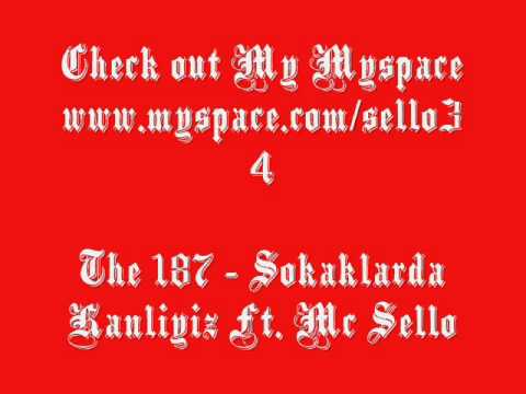 MC SELLO THE 187 - SOKAKLARDA KANLIYIZ