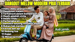 Download lagu kumpulan Dangdut melow Vokal Pria Terbaik DEBU-DEBU JALANAN - REMBULAN MALAM - PERTENGKARAN - HUJAN mp3