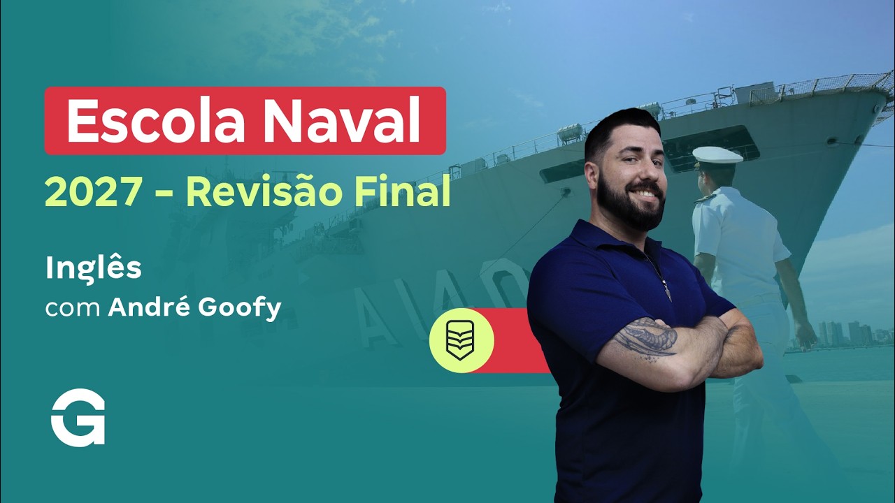 Concurso Escola Naval 2027 | Revisão Final: Inglês com André Goofy