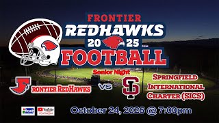 Frontier Regional Football vs Springfield International Senior night - REMASTERED