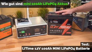 Wie gut sind MINI 100Ah LiFePO4 Akkus? Die LiTime 12V 100Ah MINI LiFePO4 Batterie im Test