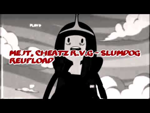Mejt, Cheatz, R.V.G - Slumdog (REUPLOAD)