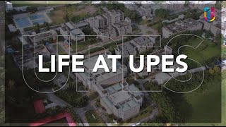 LIFE AT UPES
