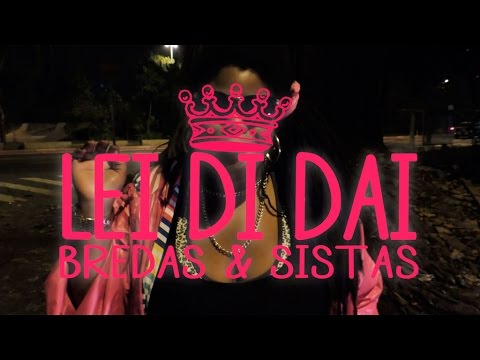 Lei Di Dai - Bredas & Sistas