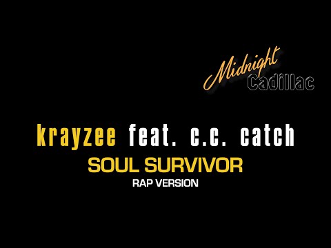KRAYZEE feat. C. C. CATCH Soul Survivor '98 (Rap Version)