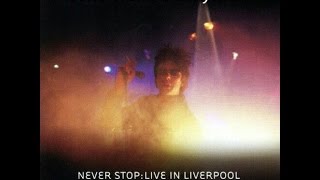 Echo & The Bunnymen - Never Stop - Live Liverpool (Full Album)