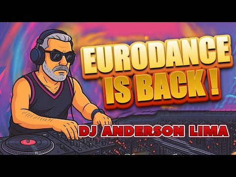 EURODANCE IS BACK! | DJ ANDERSON LIMA