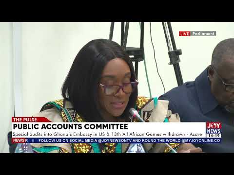 Special audits into Ghana's Embassy in US & 13th All-Africa Games withdrawn - Asare | The Pulse