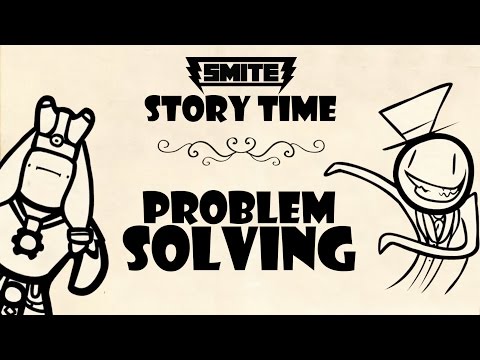 SMITE Story Time #3: Problem Solving