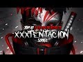 TOP 10 HARDEST XXXTENTACION SONGS