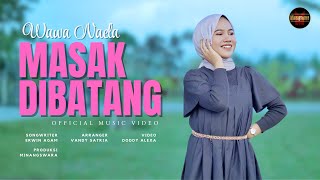 Download lagu Wawa Naela - Masak Di Batang mp3
