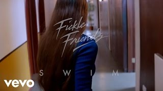 Fickle Friends - Swim