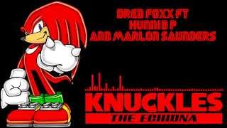 Knuckles Gets It Started with Hunnid P and Dred Foxx