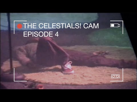 The Celestials! Cam Episode 4