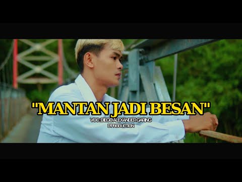 MANTAN JADI BESAN - DIEGO ALEXANDER GARING  (VIDEO ORIGINAL)