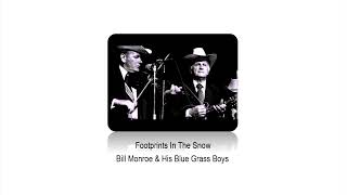 Footprints In The Snow - Bill Monroe &amp; His Blue Grass Boys
