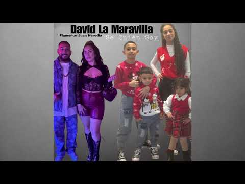David La Maravilla - Se Quién Soy "FT. Flamenco Juan Heredia"
