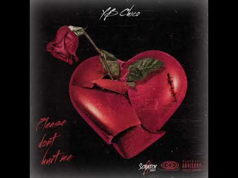 Yb Chico - Please dont hurt me