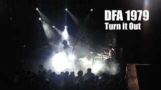 Death From Above 1979 - TURN IT OUT - LIVE