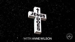 We The Kingdom - Jesus Does (with Anne Wilson) (Official Audio)