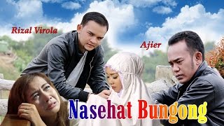 Download lagu Nasehat Bungong - Ajier Indah Malam Feat Rizal Virola - mp3 Download lagu Nasehat Bungong - Ajier Indah Malam Feat Rizal Virola - mp3