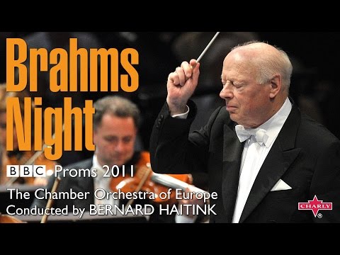 The Chamber Orchestra Of Europe - BBC Proms 2011: Brahms Night (Live)