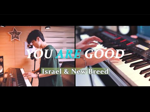 You Are Good  (Israel & New Breed) by Yohan Kim