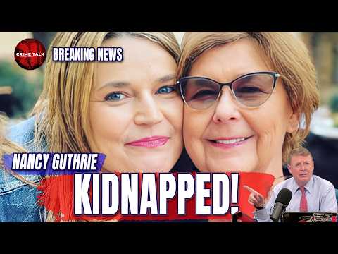 Nancy Guthrie... KIDNAPPED! Let's Talk About It!