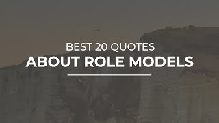 Best 20 Quotes about Role Models | Quotes for the Day | Super Quotes