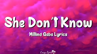 She Don&#39;t Know (Lyrics) | Millind Gaba |  Shabby, Dhruv Yogi